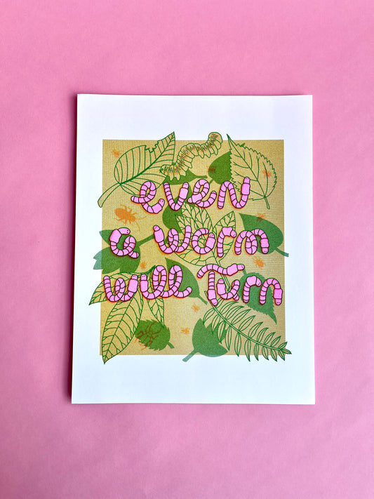 Even A Worm Will Turn Risograph Print