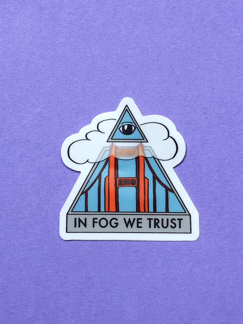 In Fog We Trust Sticker